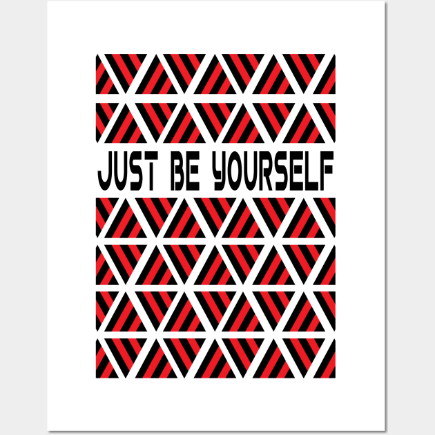 Just Be Yourself Wall Art by Raintreestrees7373